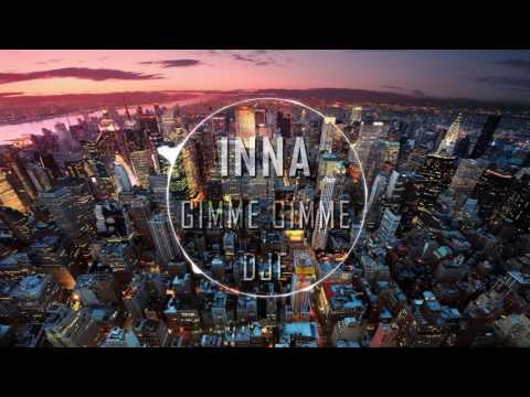 INNA & DJE - Gimme Gimme (MIX)