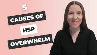 What Does It Mean to Be Overwhelmed? (5 Causes of HSP Overwhelm)