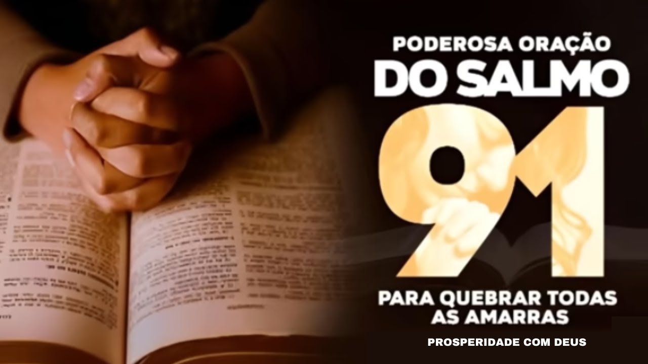 🙏💔A ANSIEDADE ESTÁ TE SUFOCANDO? ESSA ORAÇÃO MAIS FORTE DO Salmo 91 VAI TE AJUDAR!