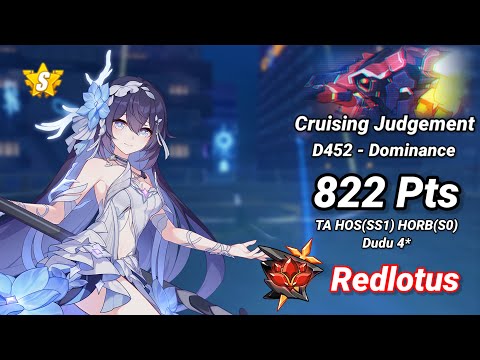 Redlotus D452: Cruising Judgement (Dominance) 822 Pts - TA HOS(SS1) HORB(S0) Dudu 4* - Honkai 6.9