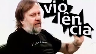 Žižek sobre violência