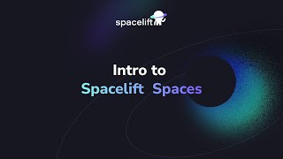 Spacelift Spaces Introduction