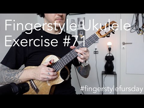 Ukulele fingerstyle exercise (#fingerstylefursday 71)