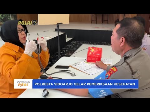 POLRESTA SIDOARJO GELAR PEMERIKSAAN KESEHATAN