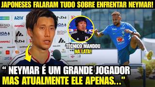 🚨EITA! OLHA A FORTE DECLARAÇÃO DOS JAPONESES SOBRE ENFRENTAR NEYMAR NA COPA!