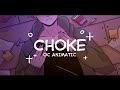 Choke | LPT Animatic