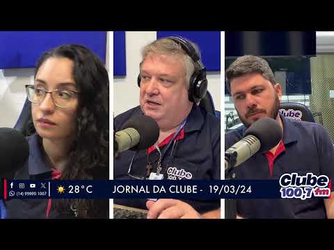 Jornal da Clube - 19/03/24 - Edição da Manhã