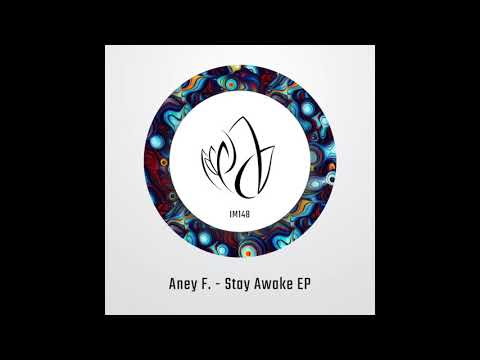 Aney F. - Stay Awake (Original Mix) - Innocent Music