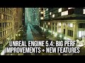 Unreal Engine 5 4 Big Performance Improvements New Features But What About StutterStruggle