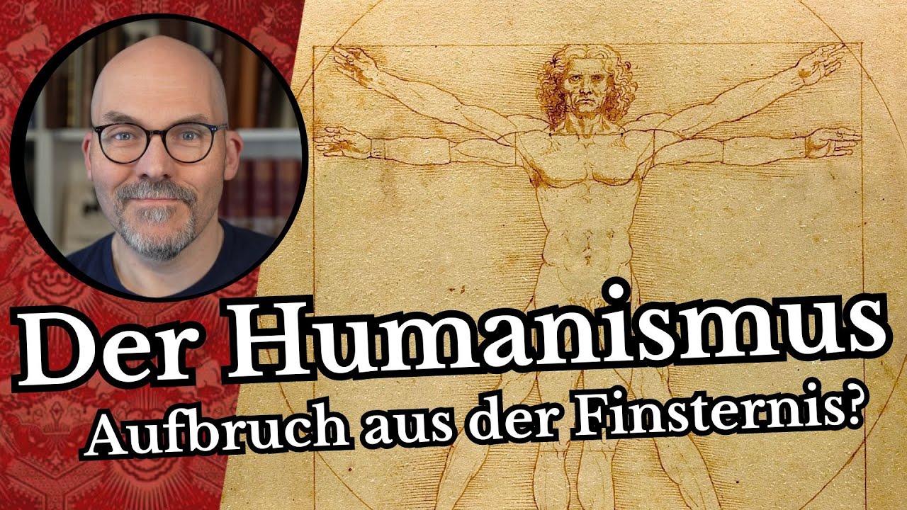 Der Humanismus - Aufbruch aus der Finsternis?