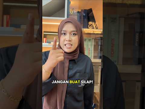 Jangan buat silap ini!