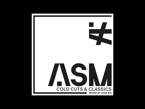 ASM - Cold Cuts & Classics - Mixed by High Ku