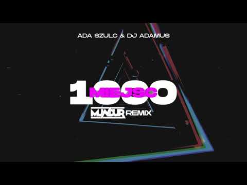 ADA SZULC & DJ ADAMUS - 1000 MIEJSC (MUNDUR REMIX)