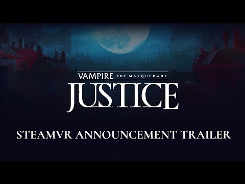 Vampire: The Masquerade - Justice | SteamVR Announcement Trailer thumbnail