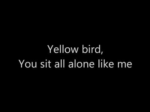 Yellow Bird -Lyrics