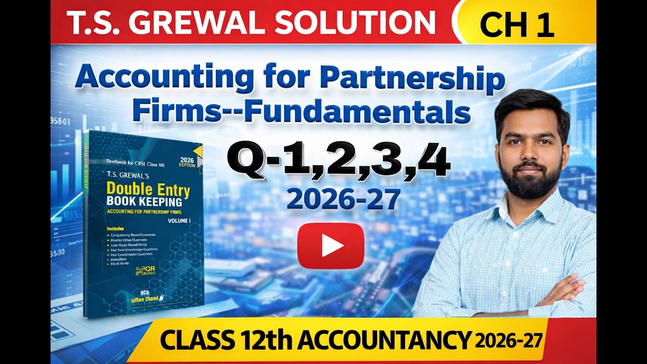 TS Grewal Solutions | Accounting for Partnership Firms Fundamentals | 2026-27 | Q-1,2,3,4