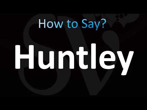 How to Pronounce Huntley (CORRECTLY!)