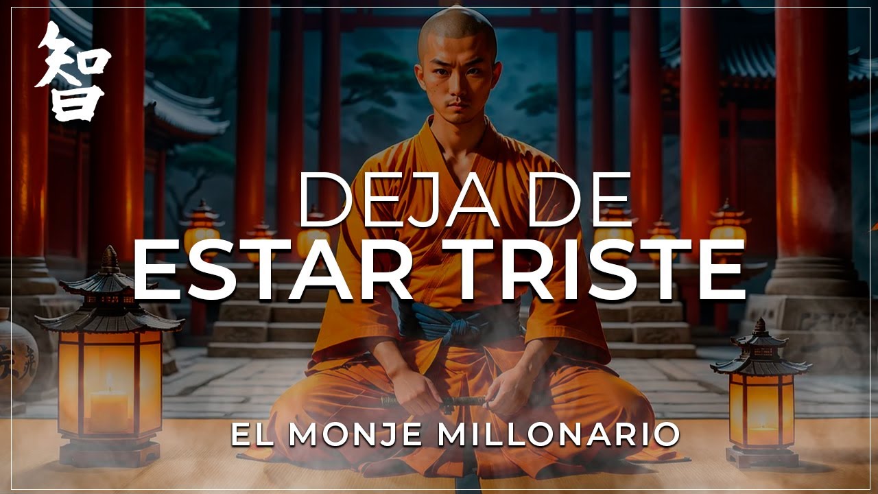 CADA VEZ QUE TE SIENTAS TRISTE ESCUCHA ESTE VIDEO - HISTORIA ZEN MOTIVACIONAL - EL MONJE MILLONARIO