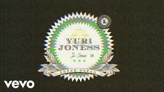 Yuri Joness - Break Bread (Official Audio)