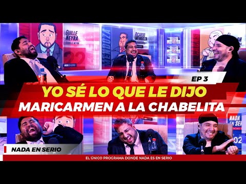 NADA EN SERIO - T1E03 - YO SÉ LO QUE LE DIJO MARICARMEN A LA CHABELITA