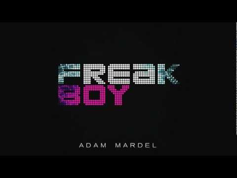 Adam Mardel - Freak Boy (Radio Version) (Audio)