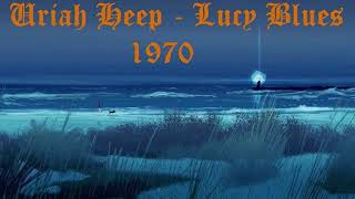 Uriah Heep - Lucy Blues