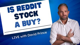 Is Reddit Stock A Buy? LIVE with David Prince