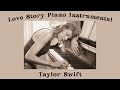 Taylor Swift - Love Story (With Piano Instrumental)