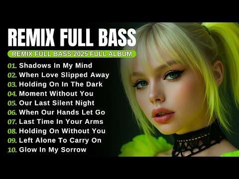 DJ Remix Full Bass || Full Album Style Alan Walker | New Songs Playlist 2025 #EDM​ #remix​ #chill​