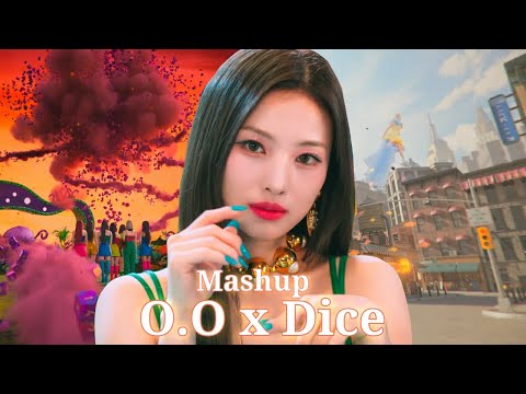 O.O x DICE [ NMIXX Mashup ]