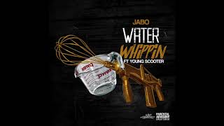 Jabo - "Water Whippin" Ft. Young Scooter (Audio)