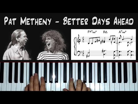 *Better Days Ahead* (Pat Metheny) - piano arrangement