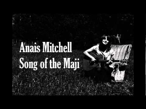Anais Mitchell - Song of the Maji