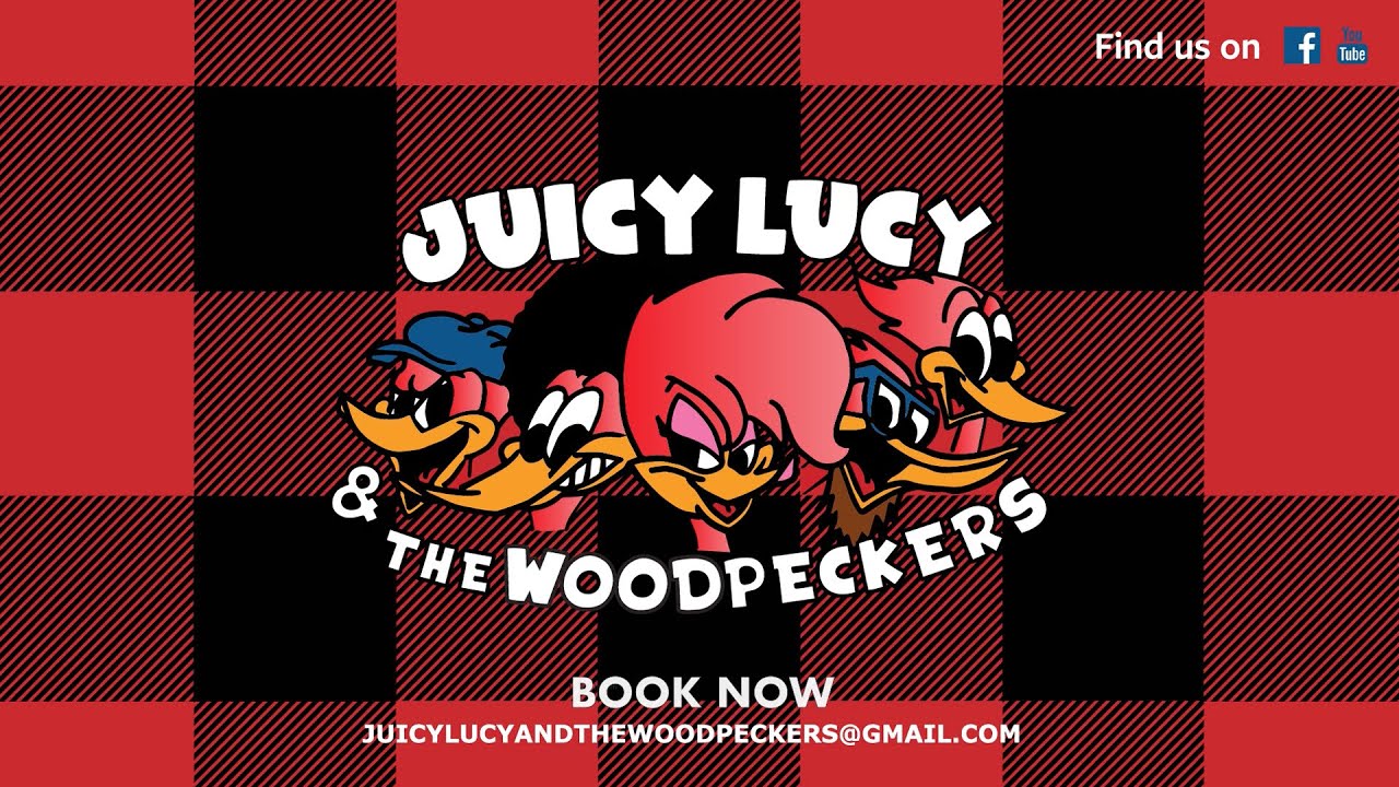 Juicy Lucy and the woodpeckers!