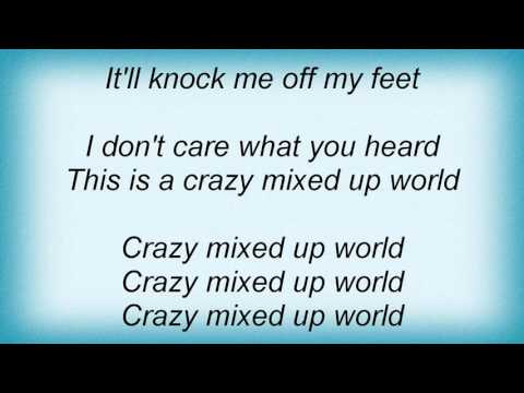 download lagu mp3 mp4 Crazy Mixed Up World Lyrics, download lagu Crazy Mixed Up World Lyrics gratis, unduh video klip Crazy Mixed Up World Lyrics