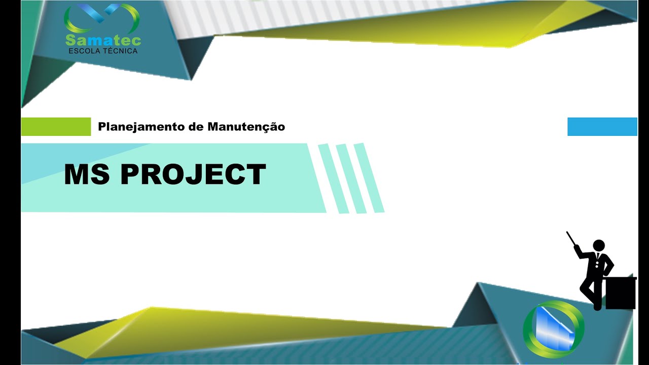 Planejamento de Manutenção - 4ªsemana - aula 1 - MS Project