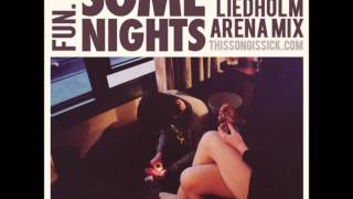 Fun. - Some Nights (Jakob Liedholm Arena Mix)