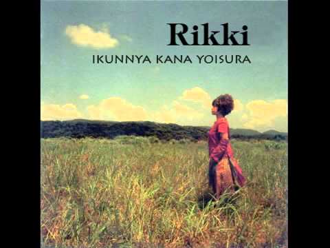 Rikki - Ikunnya kana yoisura