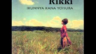 Rikki - Ikunnya kana yoisura