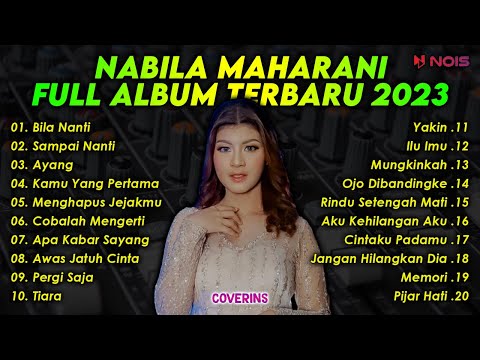 Nabila Maharani - Bila Nanti, Sampai Nanti, Ayang | Full Album Terbaru 2023 (Tanpa Iklan)