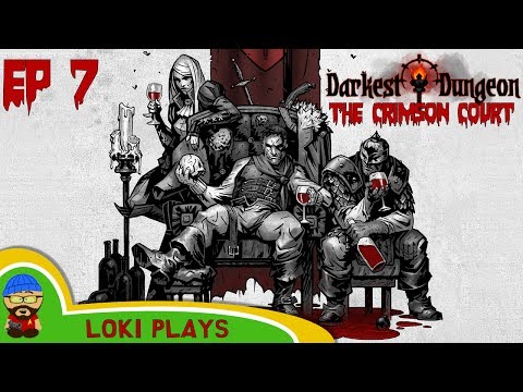 Darkest Dungeon The Crimson Court Let's Play EP7 - Dan Dickinson