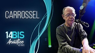 Carrossel - 14 Bis Acústico Ao Vivo