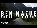 Ben Mazué - Quand je marche (Clip officiel)