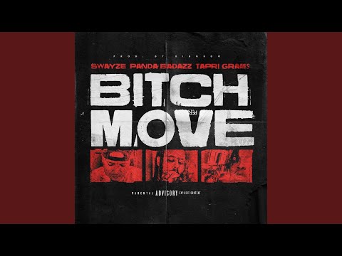 Bitch Move (feat. Panda Badazz & Tapri Grams)