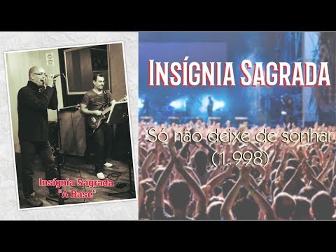 Só não deixe de sonhar (Insígnia Sagrada)
