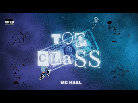 MC KAAL - TOP CLASS || 2023 || OFFICIAL VISUALIZER