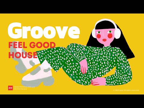 GROOVE POP | HOUSE | Vol.3 | Feel Good Mix for Bright Days