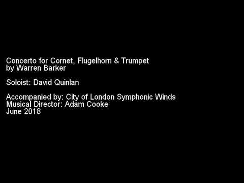 Warren Barker, Concerto for Cornet, Flugelhorn & Trumpet : Soloist: David Quinlan