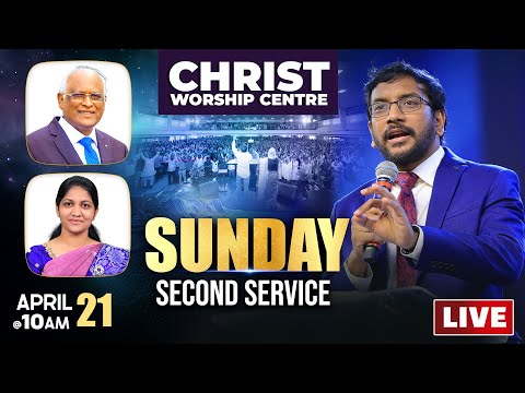 Sunday Service - 2 #LIVE Christ Worship Centre | 21st April 2024 | Dr John Wesly