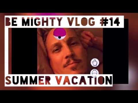 BE MIGHTY Vlog - Summer Vacation Version!